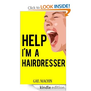 Hairdressing - warts and all! 2 helphairdresserrbook